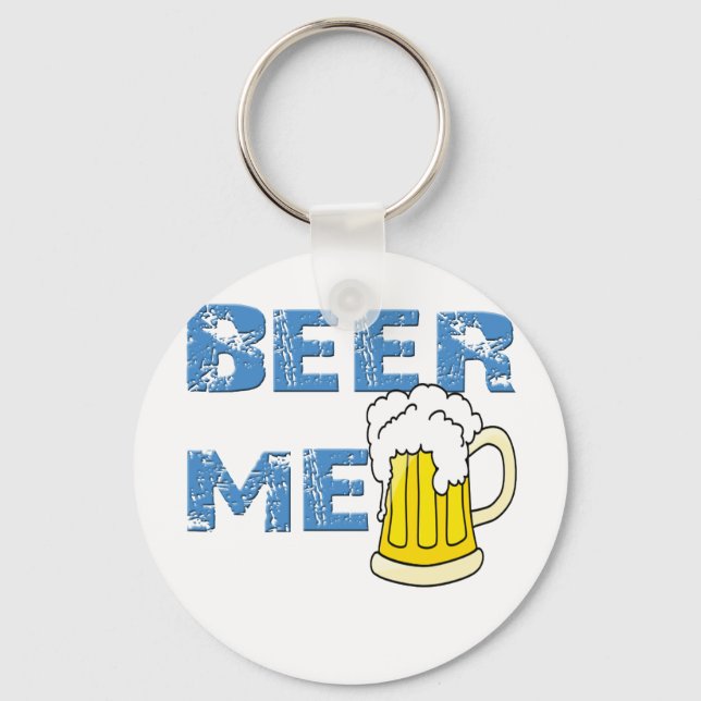 beer me funny key ring (Front)
