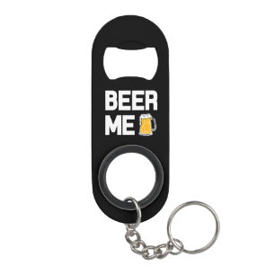 Beer Me funny saying bottle opener