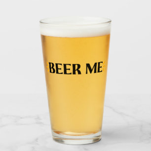 Beer Me Funny Typography Pint Glass