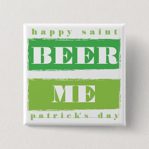 Beer Me, Happy St. Patricks Day 15 Cm Square Badge