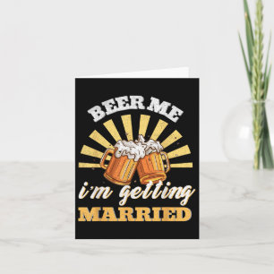 Beer Me I M Getting Married Vintage Bride Groom Card