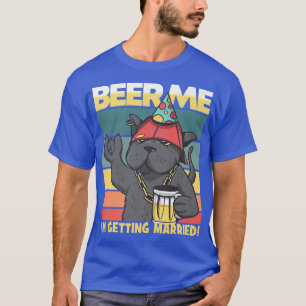 Beer Me I'm Getting Married Cat Bride Groom Bachel T-Shirt