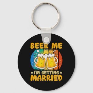 Beer Me I'm Getting Married Funny Gift Groom Bache Key Ring