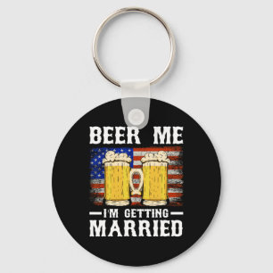 Beer Me I'm Getting Married Groom Groomsmen 2 Key Ring
