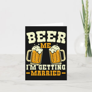 Beer Me I'm Getting Married Stag Party Groom Squad Card