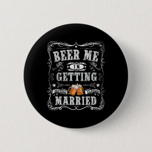 Beer Me I'm Getting Married Vintage Groom Funny Ma 6 Cm Round Badge