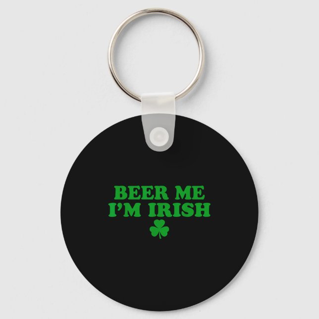 Beer Me I'm Irish Shamrock, Funny St Patricks Day  Key Ring (Front)
