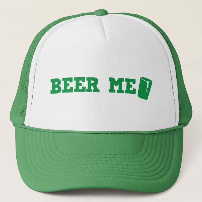 BEER ME St Patricks day green design Trucker Hat (Front)
