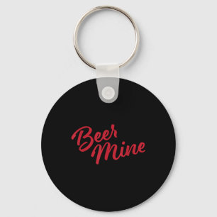 Beer Mine For Beer Drinkers Funny Valentines Day Key Ring