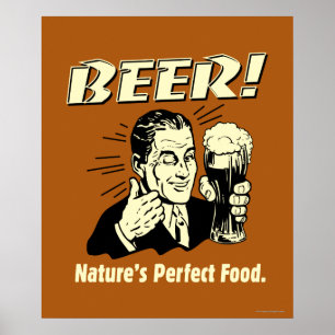 Beer: Nature's Perfect Food Poster