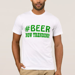 #BEER Now Trending! T-Shirt