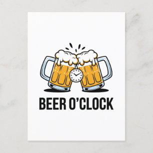 Beer O'Clock - Time to Celebrate with a Cold One Postcard