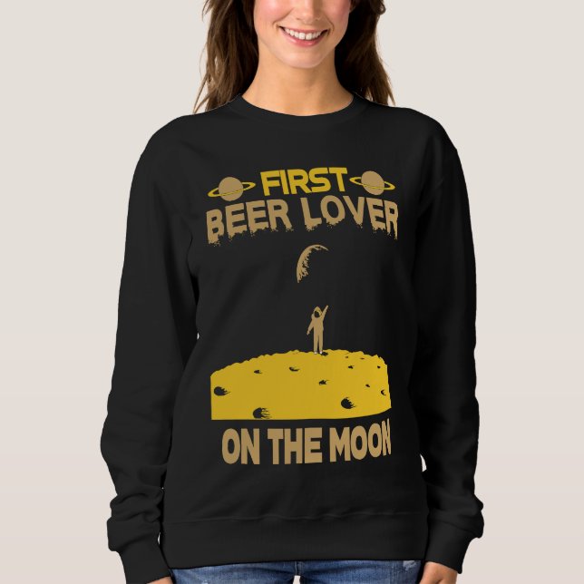 Beer On The Moon Sweatshirt (Front)