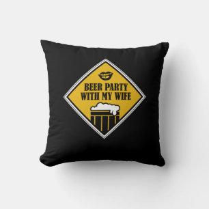 Beer Party With My Wife Cushion
