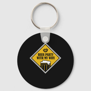 Beer Party With My Wife Key Ring