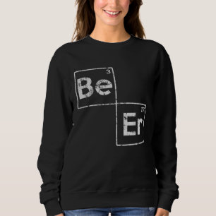 Beer Periodic Elements Saint Patricks Day For Wom Sweatshirt