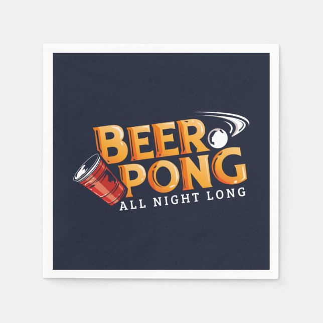 Beer Pong All Night Long Summer Party  Napkin (Front)