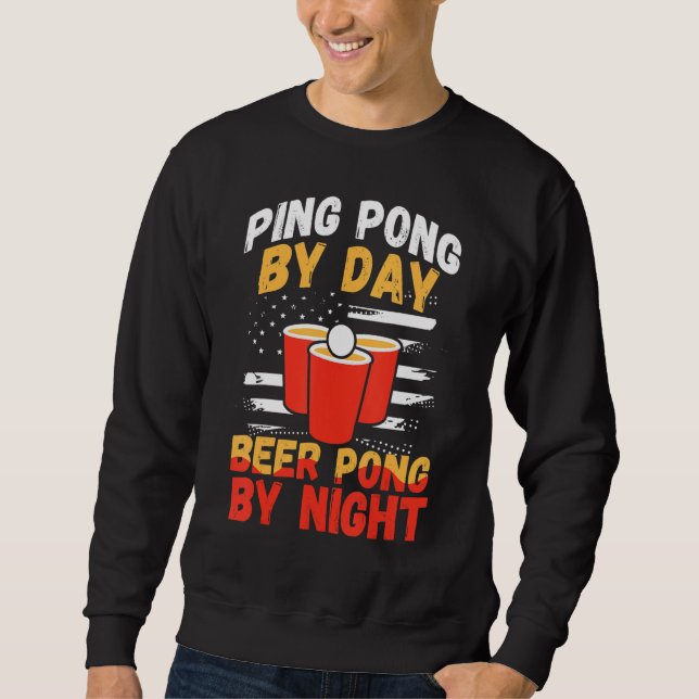 Beer Pong By Night Table Tennis Player Sweatshirt (Front)