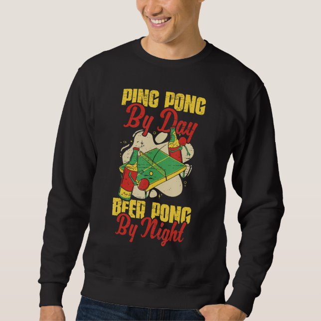 Beer Pong By Night Table Tennis Player Sweatshirt (Front)