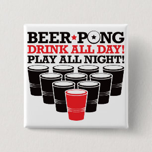 Beer Pong Drink All Day Play All Night - Red 15 Cm Square Badge