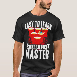 Beer Pong Easy To Learn Hard To Master Beer Pong T-Shirt
