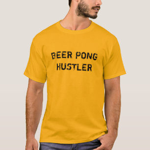 BEER PONG HUSTLER T-Shirt