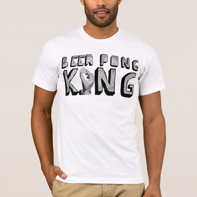 Beer Pong King T-Shirts (Front)