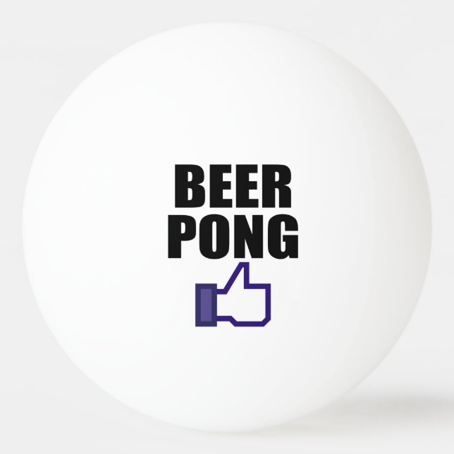 BEER PONG, LIKE THIS PING PONG BALL (Front)
