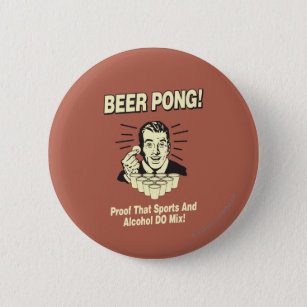 Beer Pong: Proof Alcohol & Sports Mix 6 Cm Round Badge