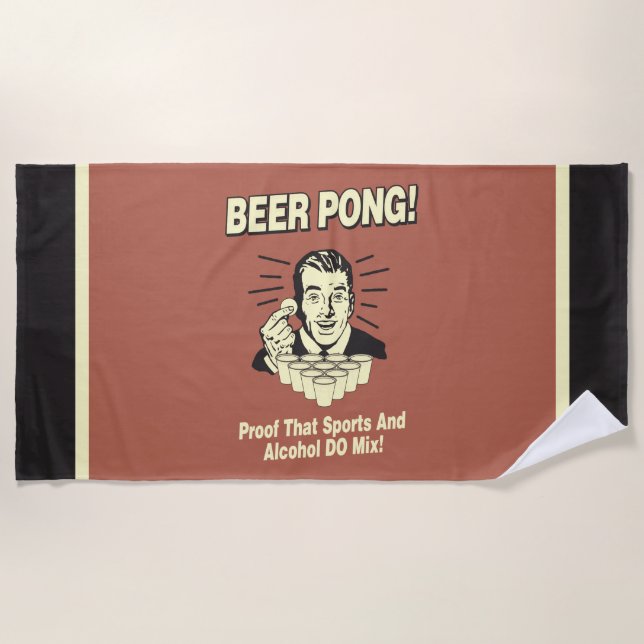 Beer Pong: Proof Alcohol & Sports Mix Beach Towel (Front)