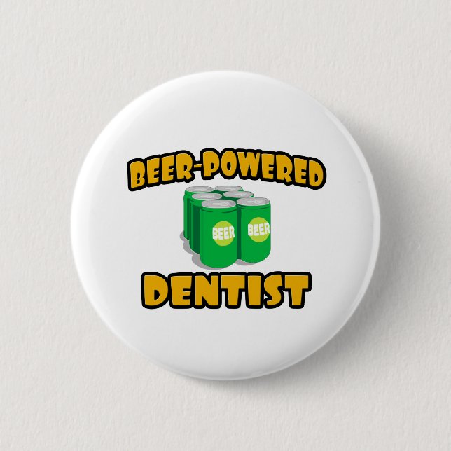 Beer-Powered Dentist 6 Cm Round Badge (Front)