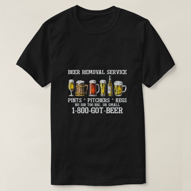 Beer Removal Service Big Small T-Shirt (Design Front)