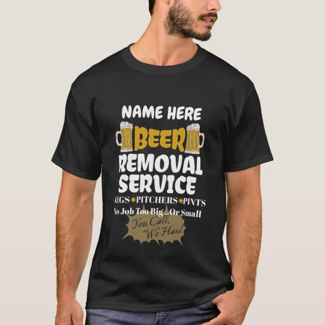 Beer Removal Service Personalised T-Shirt (Front)