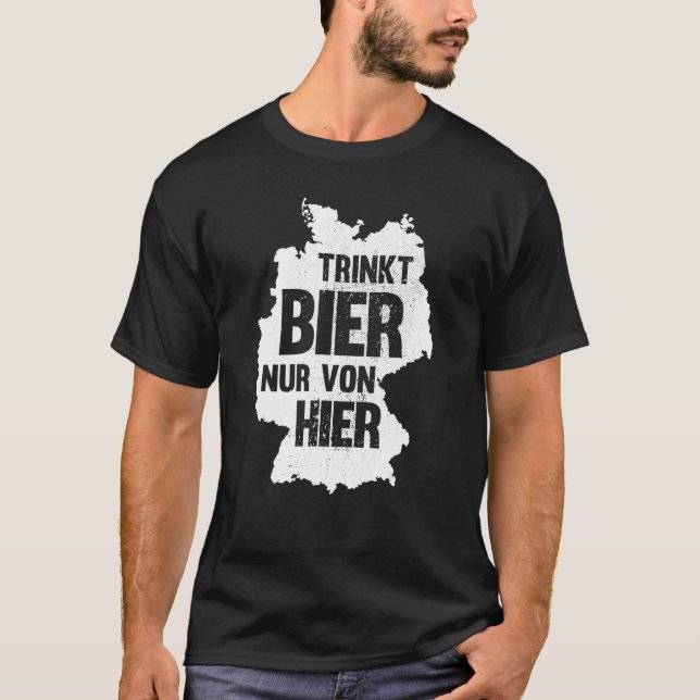 beer saying Germany beer drinker party T-Shirt (Front)