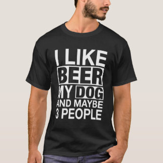 Beer Shirt Women Men I Like Beer My Dog Maybe 3 Pe