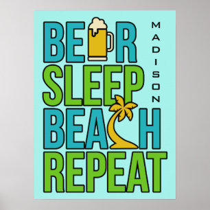 Beer - Sleep – Beach custom name & colour poster