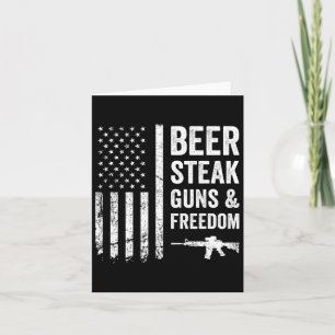 Beer Steak Guns And Freedom - Usa Bbq American Fla Card
