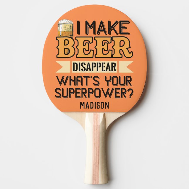 Beer Superpower custom name Ping Pong Paddle (Front)