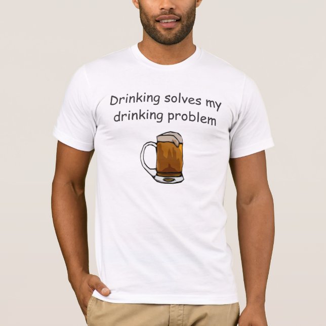 Beer T-Shirts - Funny Drinking Quotes Tees (Front)