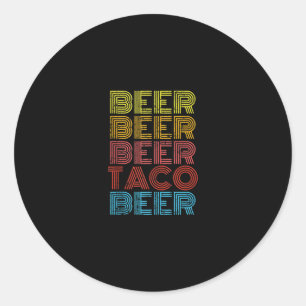 Beer Taco Food Saying Funny Mexican Cinco Classic Round Sticker