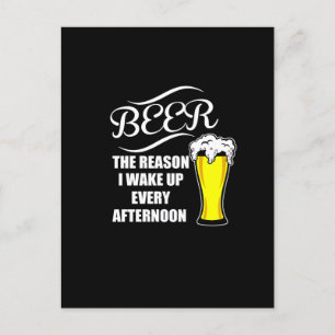 beer the reason i wake up every afternoon postcard