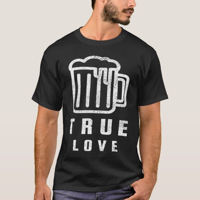 Beer True Love Anti Valentine's Day Galentines T-Shirt (Front)