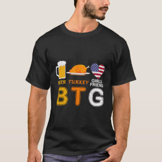 Beer Turkey Girlfriend-Funny Thanksgiving Day Gift T-Shirt