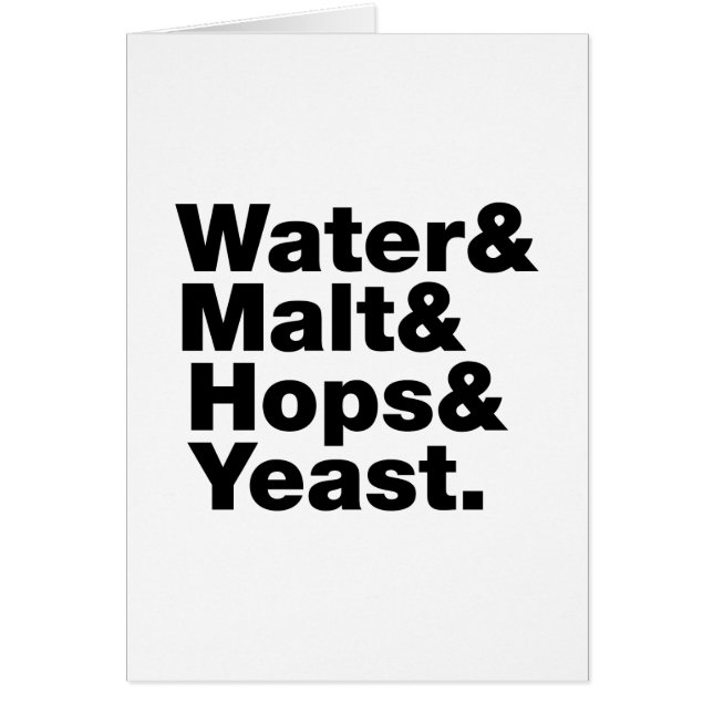 Beer = Water & Malt & Hops & Yeast. Card (Front)