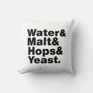 Beer = Water & Malt & Hops & Yeast. Cushion