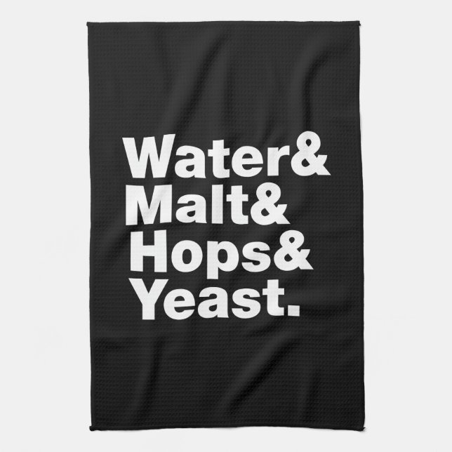 Beer = Water & Malt & Hops & Yeast. Tea Towel (Vertical)