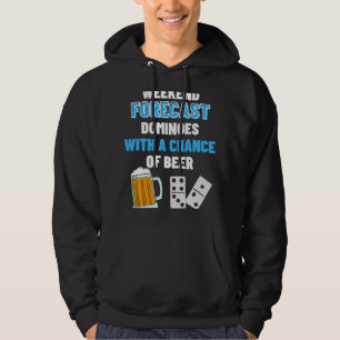 Beer Weekend Forecast Dominoes Beer Dominoes 1 Hoodie