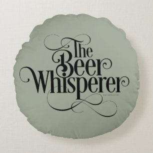 Beer Whisperer Round Pillow