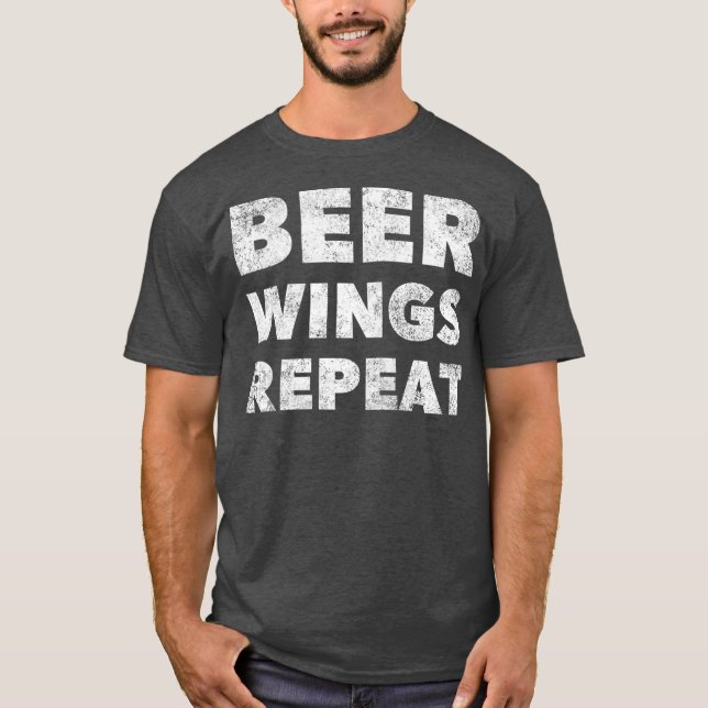 Beer Wings Repeat  Funny Drinking Alcohol Eating T-Shirt (Front)