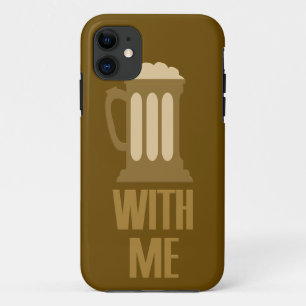 Beer With Me iPhone case